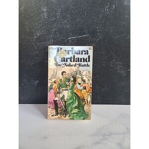 The Naked Battle by Barbara Cartland (1977, Trade Paperback)